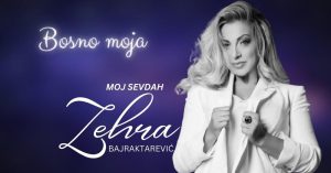 Zehra Bajraktarević - Moj Sevdah 2024 - Bosno Moja