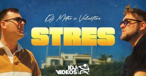 DJ MATEO X VALENTINO - STRES (OFFICIAL VIDEO)