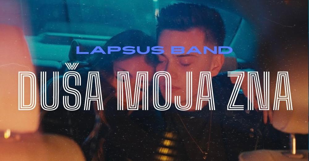 LAPSUS BAND - DUŠA MOJA ZNA (OFFICIAL VIDEO)