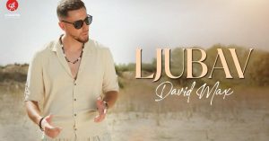 DAVID MAX - LJUBAV (OFFICIAL VIDEO)