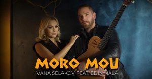 IVANA SELAKOV feat. EDIN NALA - MORO MOU (Official video 2024)