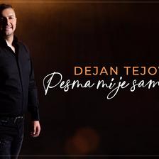 DEJAN TEJOVAC - PESMA MI JE SAMO OSTALA (OFFICIAL VIDEO)